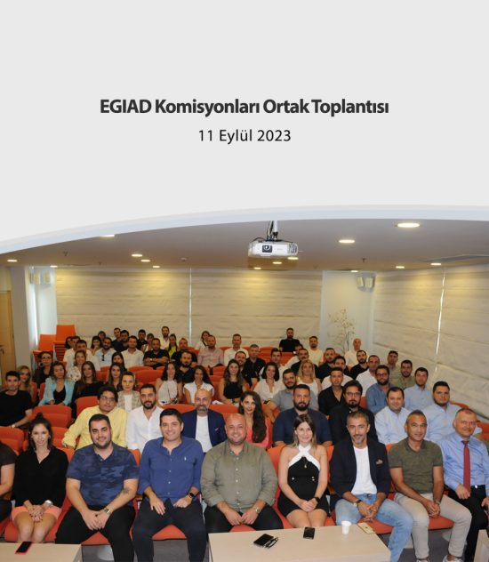 EGİAD Komisyonları Ortak Toplantısı