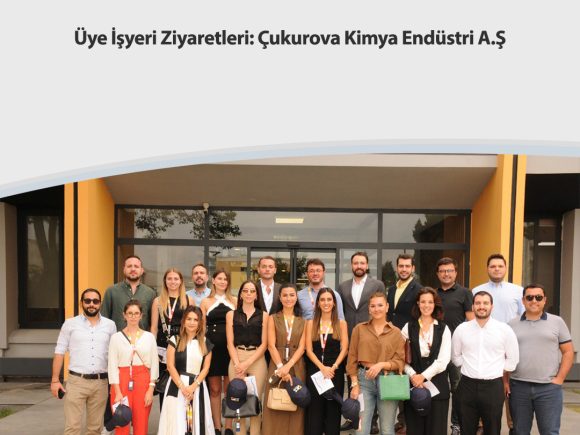 Üye İşyeri Ziyaretleri : Çukurova Kimya Endüstri A.Ş.