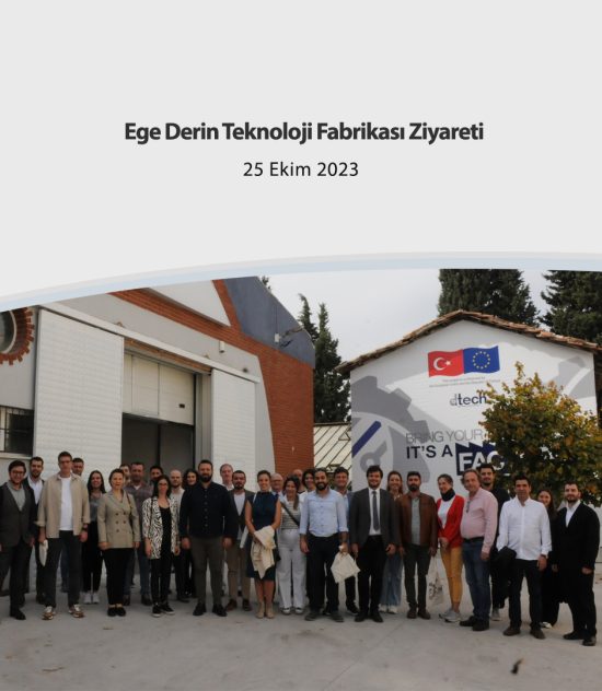 Ege Derin Teknoloji Fabrikası Ziyareti