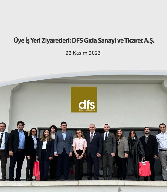 EGİAD Üye Firması DFS Gıdayı Ziyaret