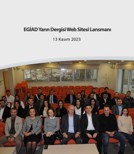 EGİAD Yarın Dergisi yeni nesil formatında online platformda