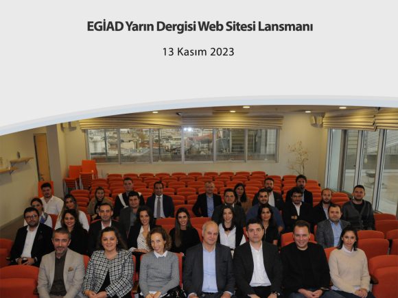 EGİAD Yarın Dergisi yeni nesil formatında online platformda