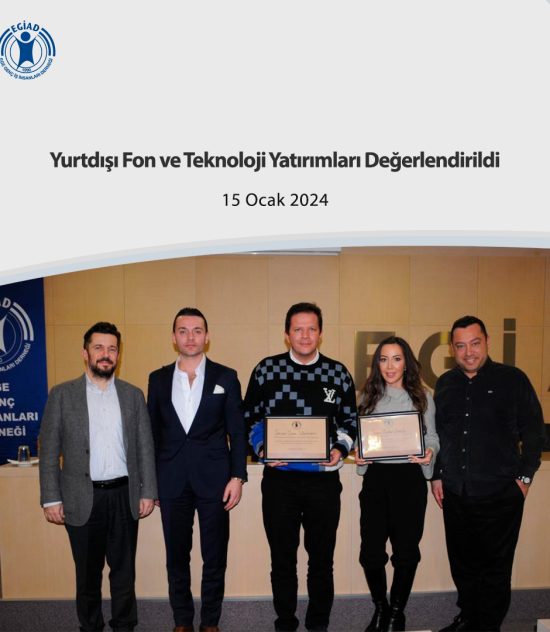 Yurtdışı Fon ve Teknoloji Yatırımları Değerlendirildi