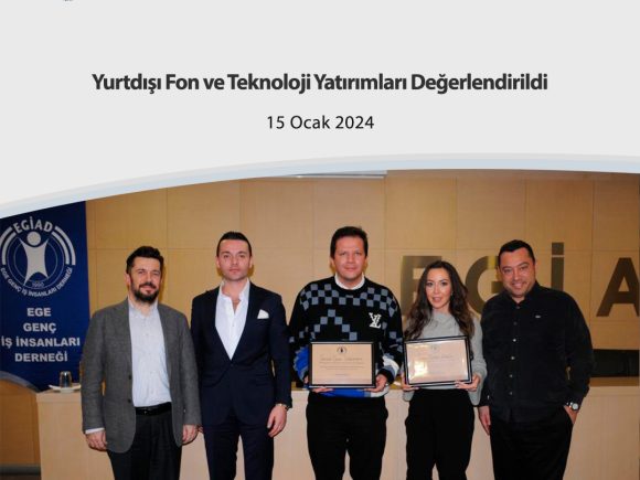 Yurtdışı Fon ve Teknoloji Yatırımları Değerlendirildi