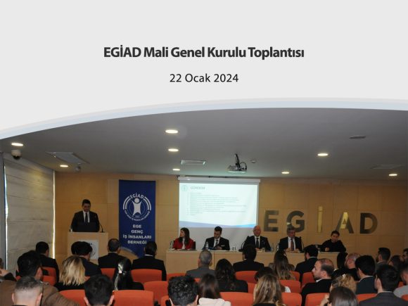 EGİAD Mali Genel Kurulu Toplantısı