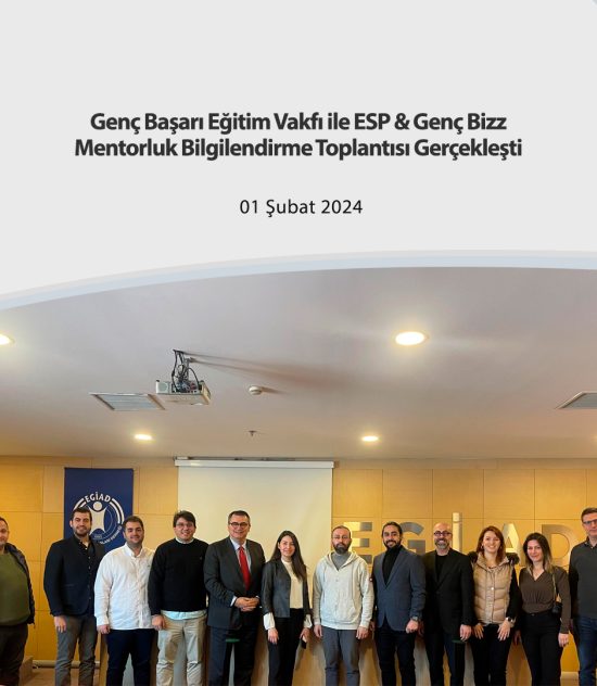 Genç Başarı Eğitim Vakfı ile ESP & Genç Bizz Mentorluk Bilgilendirme Toplantısı Gerçekleşti