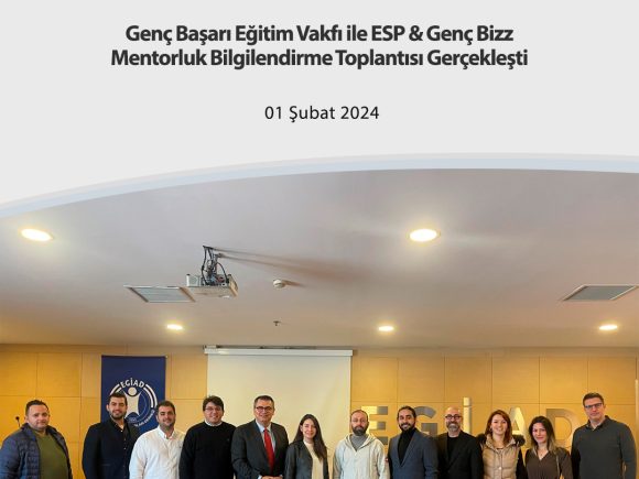 Genç Başarı Eğitim Vakfı ile ESP & Genç Bizz Mentorluk Bilgilendirme Toplantısı Gerçekleşti