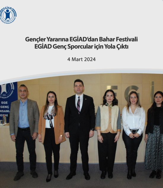 GENÇLER YARARINA EGİAD’DAN BAHAR FESTİVALİ