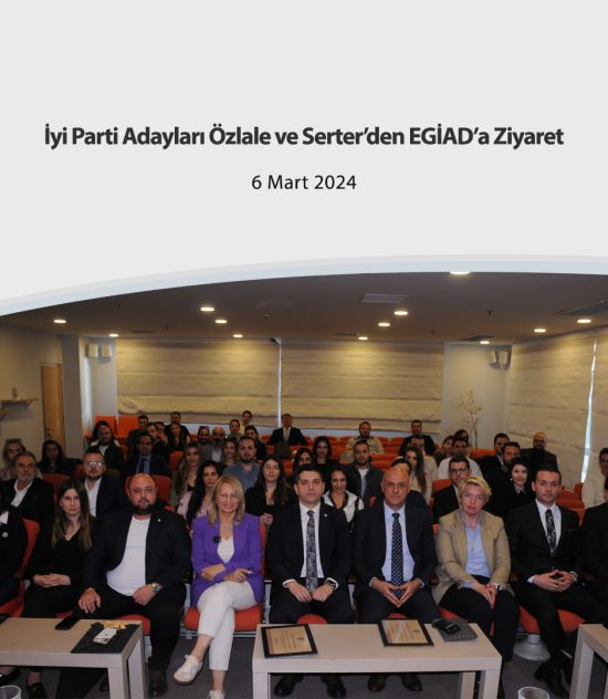 İyi Parti Adayları Özlale ve Serter’den EGİAD’a Ziyaret