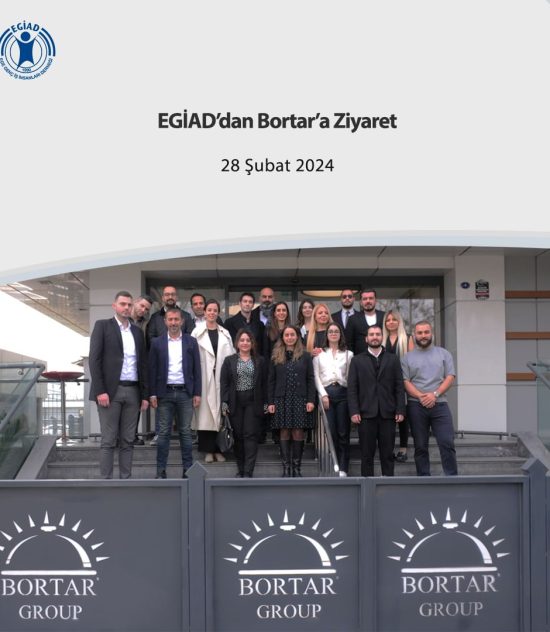 EGİAD’dan Bortar’a Ziyaret