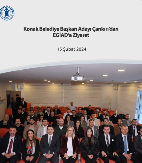 Konak Belediye Başkan Adayı Çankırı’dan EGİAD’i Ziyaret