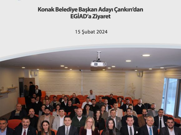 Konak Belediye Başkan Adayı Çankırı’dan EGİAD’i Ziyaret