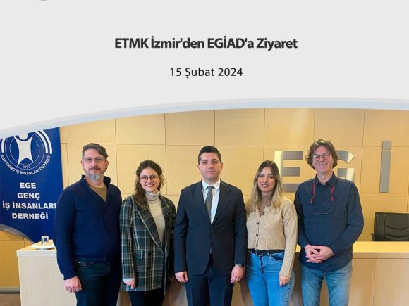 ETMK İzmir’den EGİAD Ziyareti