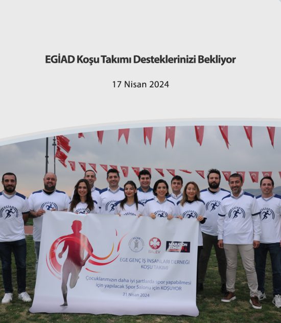 EGİAD Koşu Takımı Desteklerinizi Bekliyor