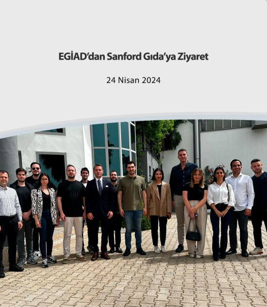 EGİAD’dan Sanford Gıda’ya Ziyaret