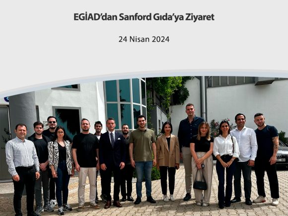 EGİAD’dan Sanford Gıda’ya Ziyaret