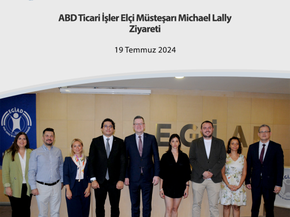 ABD Ticari İşler Elçi Müsteşarı Michael Lally Ziyareti