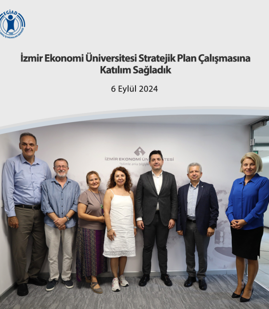 İzmir Ekonomi Üniversitesi Stratejik Plan Çalışmasına Katılım Sağladık