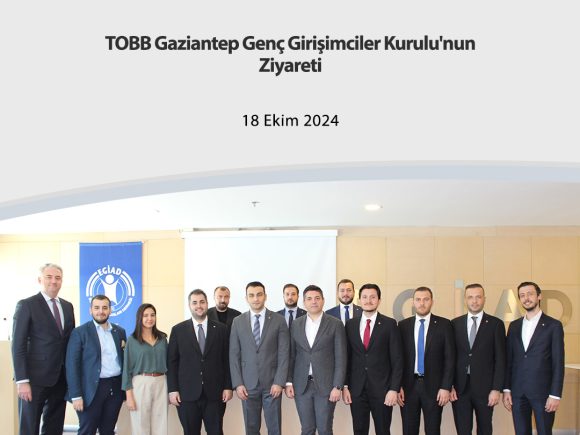 TOBB Gaziantep Genç Girişimciler Kurulu’nun Ziyareti