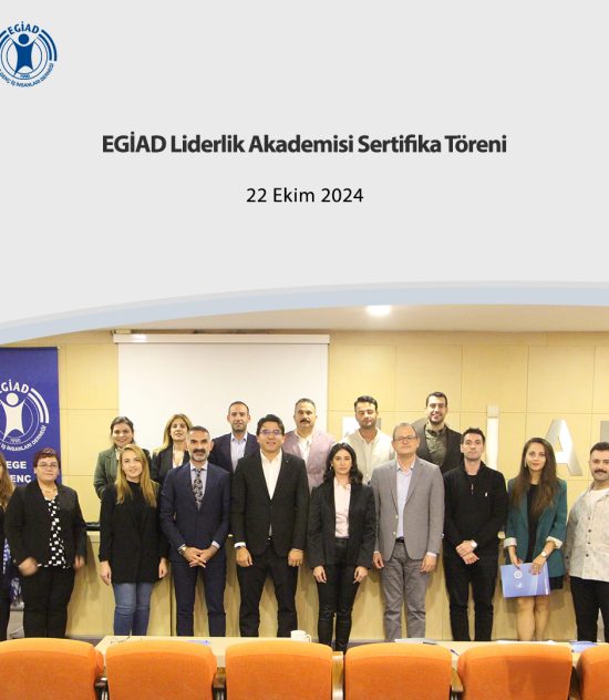 EGİAD Liderlik Akademisi Sertifika Töreni