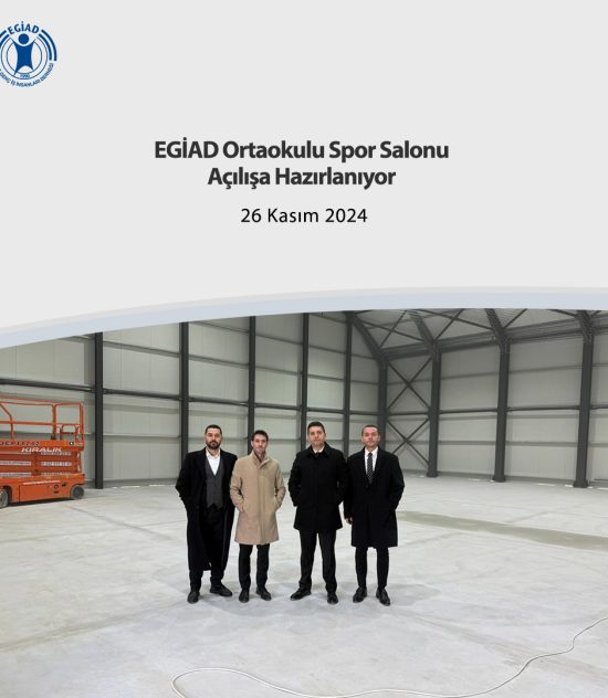 EGİAD Ortaokulu’un Spor Salonu Açılışa Hazırlanıyor