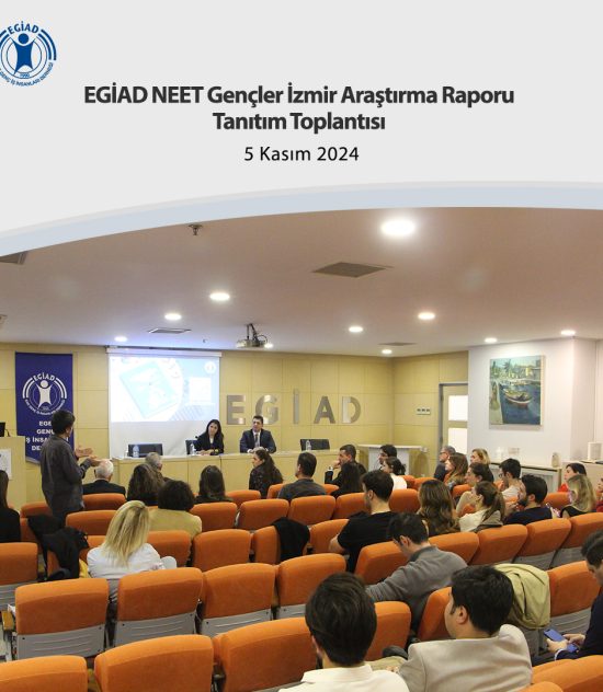 EGİAD NEET Gençler İzmir Araştırma RaporuTanıtım Toplantısı