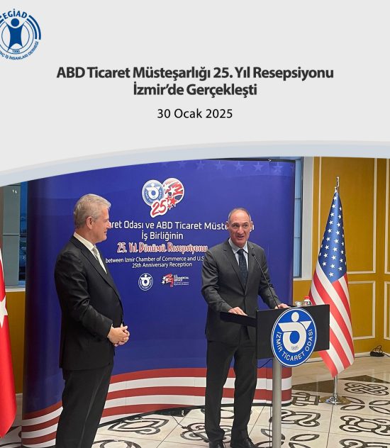 ABD Ticaret Müsteşarlığı 25. Yıl Resepsiyonu İzmir’de Gerçekleşti