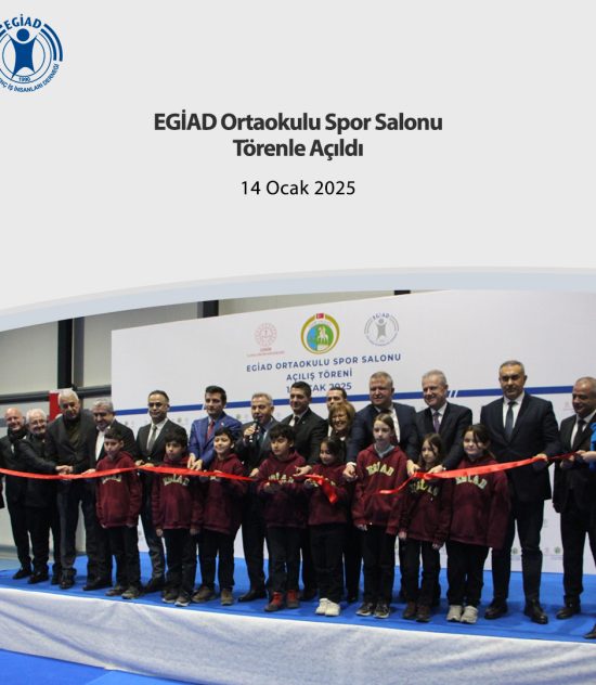 EGİAD Ortaokulu Spor Salonu Törenle Açıldı