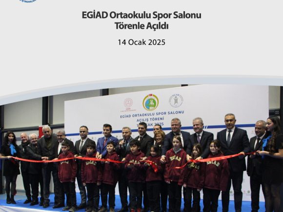 EGİAD Ortaokulu Spor Salonu Törenle Açıldı