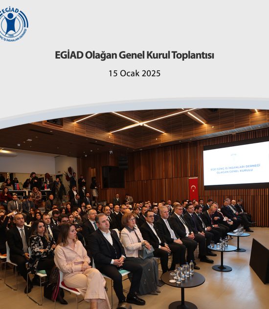 EGİAD Olağan Genel Kurul Toplantısı