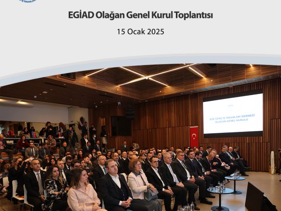 EGİAD Olağan Genel Kurul Toplantısı