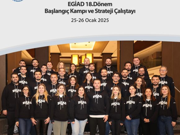 EGİAD 18.Dönem Başlangıç Kampı ve Strateji Çalıştayı