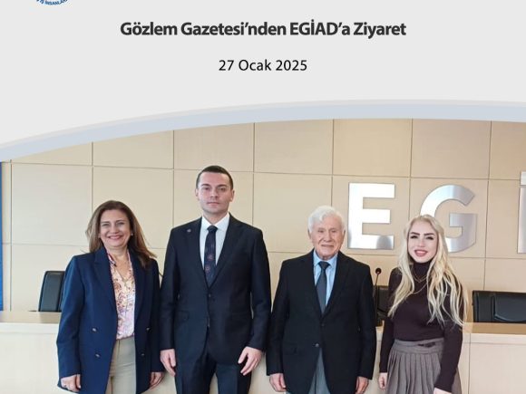 Gözlem Gazetesi’nden EGİAD’a Ziyaret