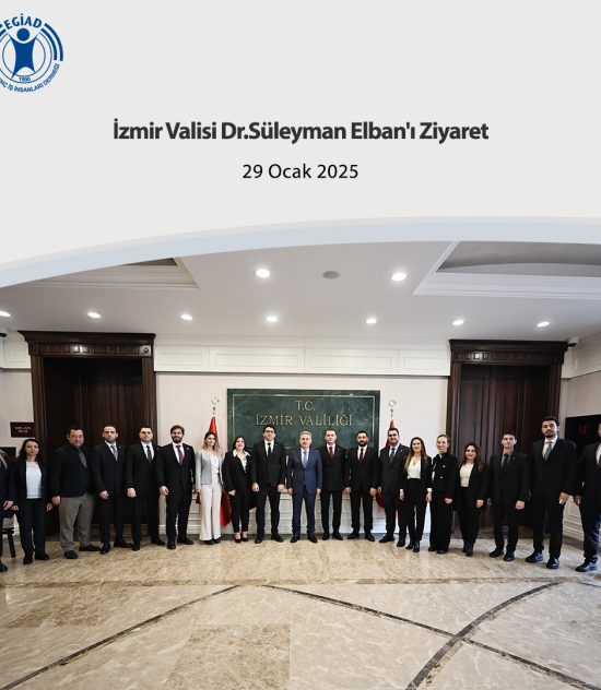 İzmir Valisi Dr.Süleyman Elban’ı Ziyaret