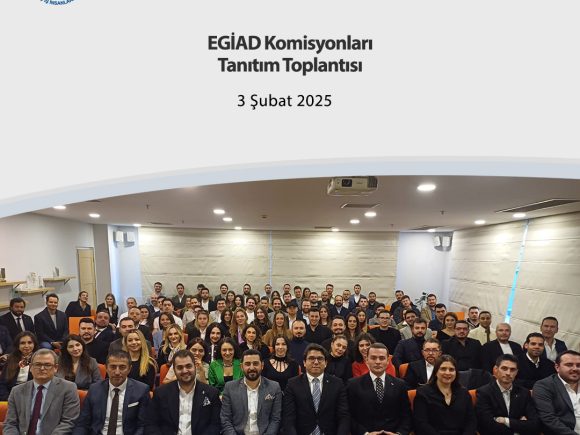 EGİAD Komisyonları  Tanıtım Toplantısı