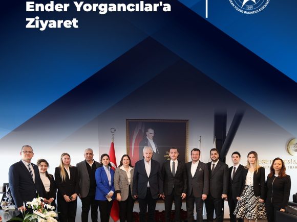 Ege Bölgesi Sanayi Odası (EBSO) Yönetim Kurulu Başkanı  Ender Yorgancılar’a Ziyaret