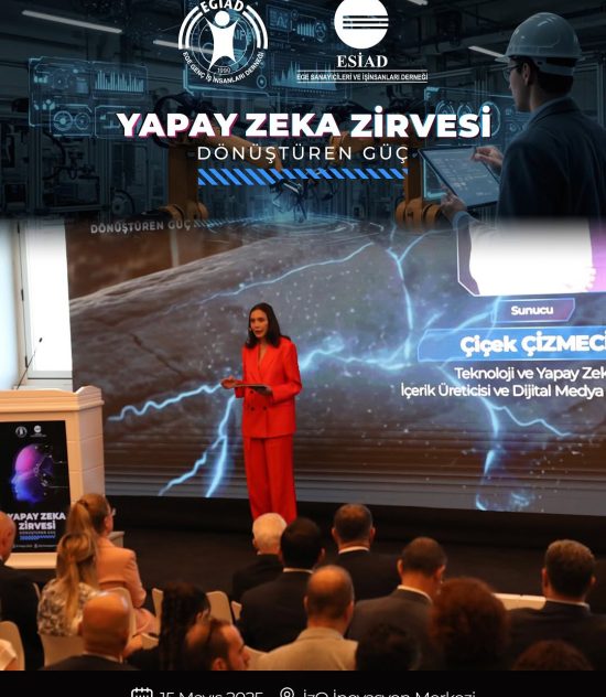 EGİAD ESİAD Yapay Zeka Zirvesi 15 Mayıs 2025