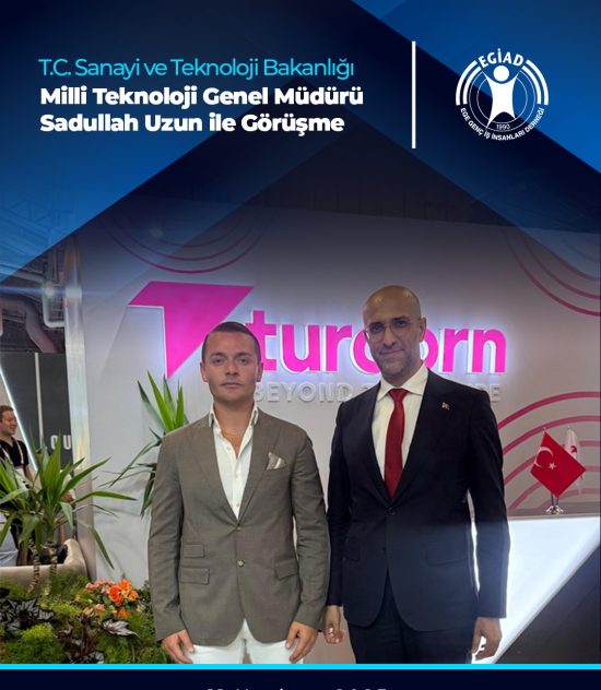T.C Sanayi ve Teknoloji Bakanlığı Milli Teknoloji Genele Müdürü Sadullah Uzun ile Görüşme