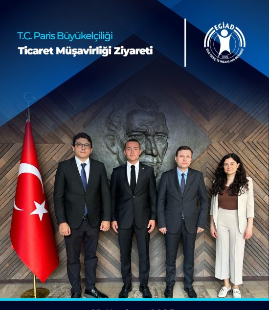 T.C Paris Büyükelçiliği Ticaret Müşavirliği Ziyareti