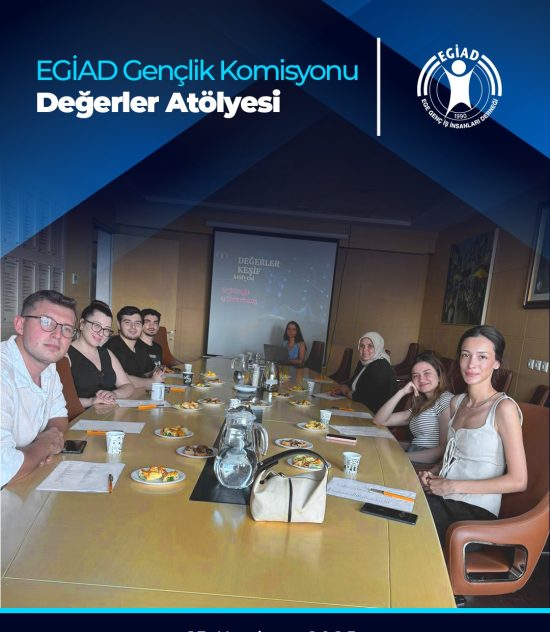 EGİAD Gençlik Komisyonu Değerler Atölyesi