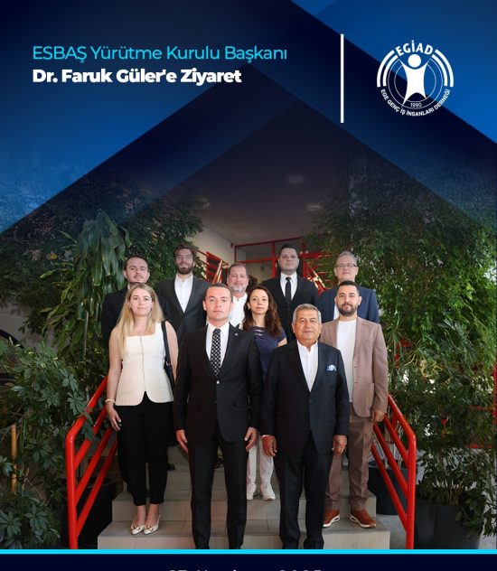 ESBAŞ Yürütme Kurulu Başkanı Dr. Faruk Güler’e Ziyaret