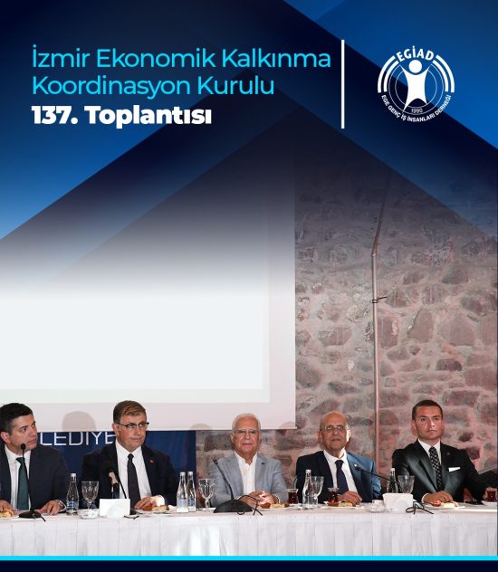 İzmir Ekonomik Kalkınma Koordinasyon Kurulu 137. Toplantısı