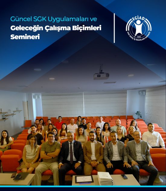 Güncel SGK Uygulamaları ve Geleceğin Çalışma Biçimleri Semineri