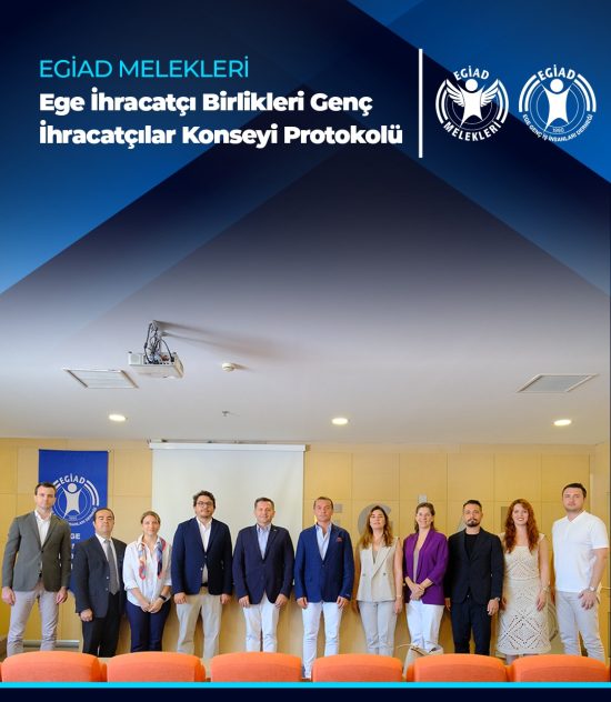 EGİAD Melekleri Ege İhracatçı Birlikleri Genç İhracatçılar Konseyi Protokolü
