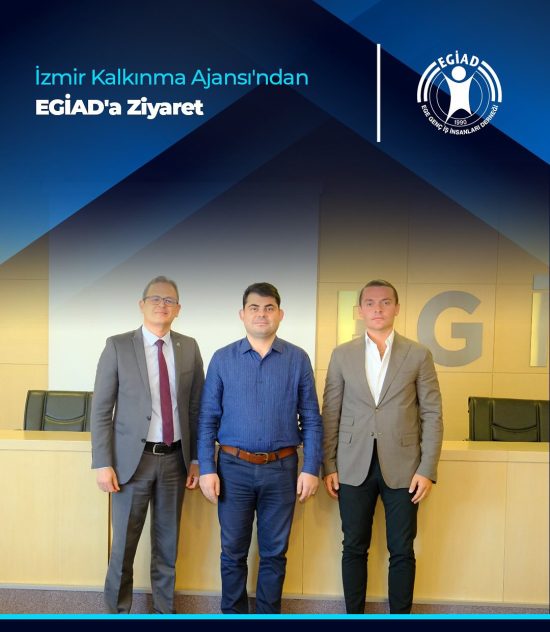 İzmir Kalkınma Ajansı’ndan EGİAD’a Ziyaret