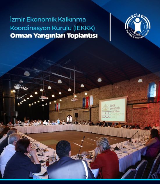 İzmir Ekonomik Kalkınma Koordinasyonu Kurulu (İEKKK) Orman Yangınları Toplantısı