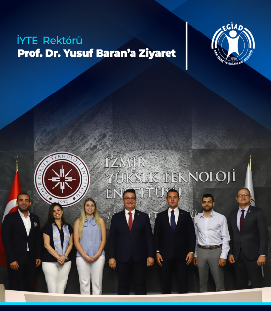 İYTE  Rektörü Prof. Dr. Yusuf Baran’a Ziyaret