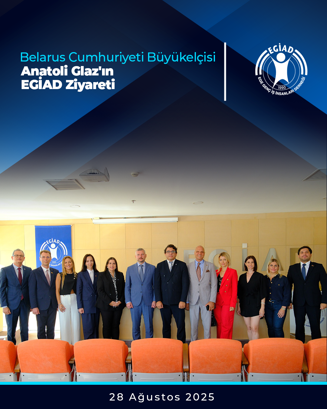 Belarus Cumhuriyeti Büyükelçisi  Anatoli Glaz’ın EGİAD Ziyareti