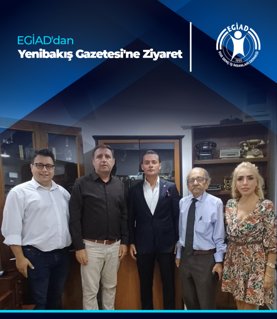 EGİAD’dan Yenibakış Gazatesi’ne Ziyaret