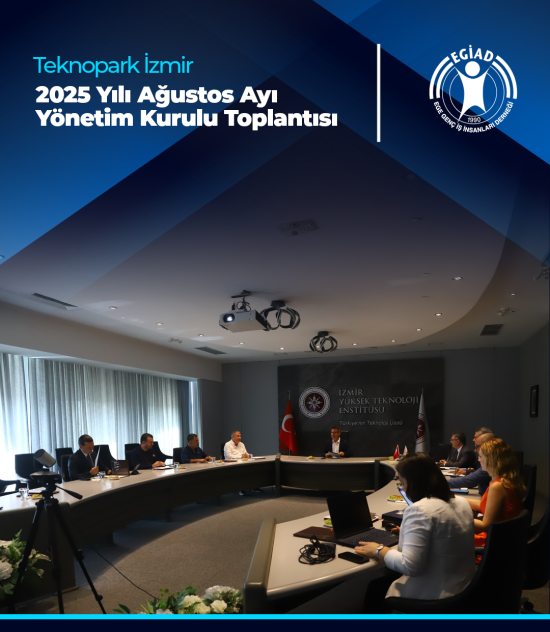 Teknopark İzmir 2025 Yılı Ağustos Ayı Yönetim Kurulu Toplantısı